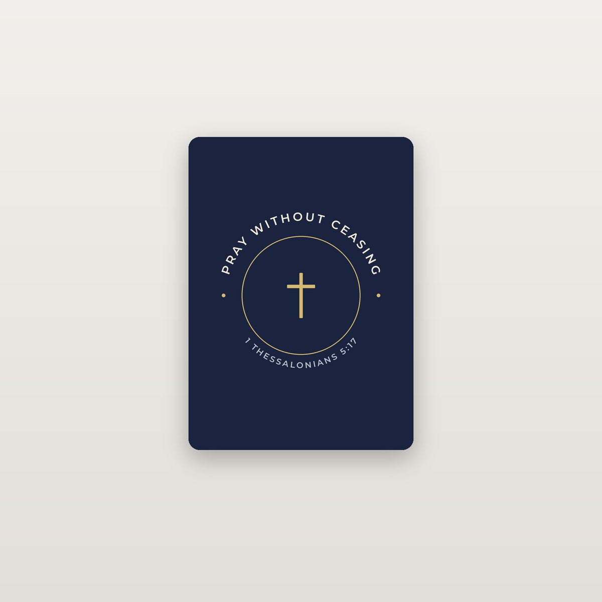 Pray Without Ceasing Prayer Journal — 1 Thessalonians 5:17 (KJV)