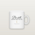 Psalm 46:10 Mug — "Be still, and know that I am God" (KJV)